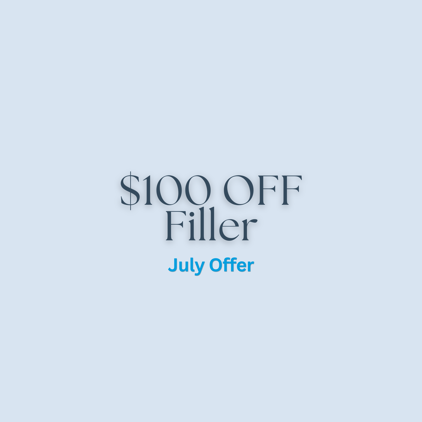 Save $100 on Filler