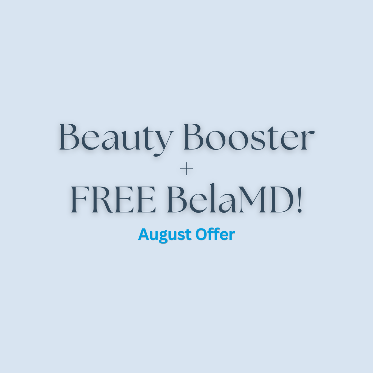 Buy a Beauty Booster Treatment, Get a FREE Bela MD Facial